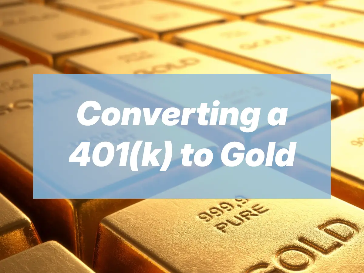 Convert 401(k) to Gold IRA