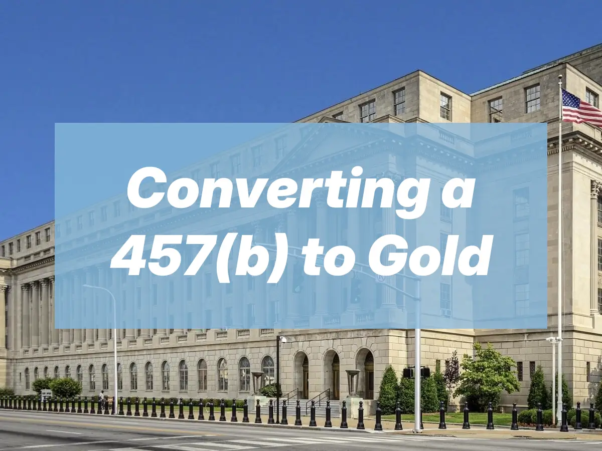 Convert 457(b) to Gold IRA