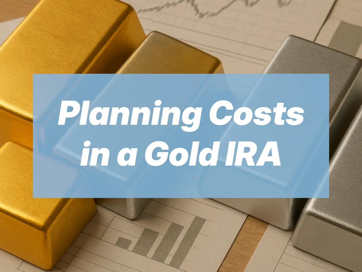 Costs of a Gold IRA