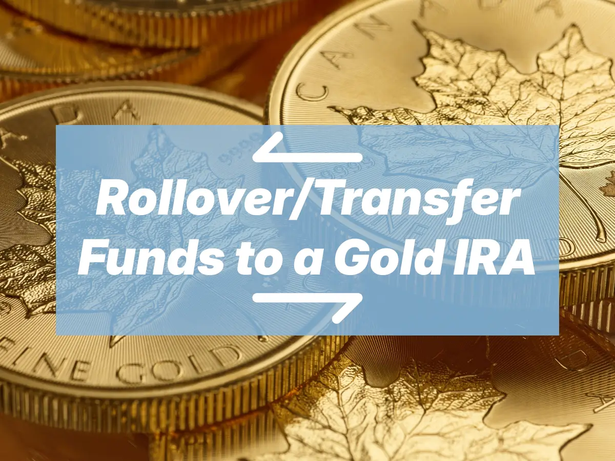 Gold IRA Rollovers and Transfers